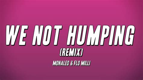 we not humping remix lyrics|flo milli we not humping remix.